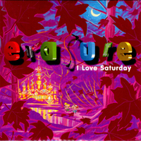 Erasure - I Love Saturday (Single)