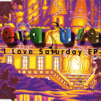 Erasure - I Love Saturday (EP)
