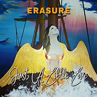 Erasure - Just A Little Love (Remixes - Single)