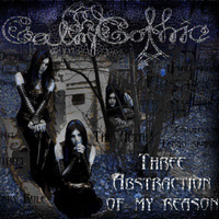 Calm Gothic - Three Abstraction Of My Reason