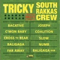 Tricky - Meets South Rakkas Crew