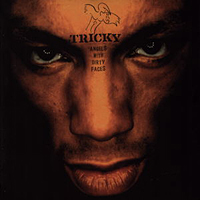 Tricky - Angels With Dirty Faces