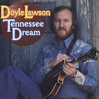 Doyle Lawson & Quicksilver - Tennessee Dream