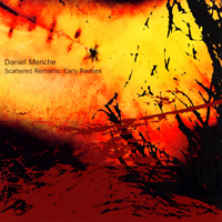 Daniel Menche - Scattered Remains: Early Rarities (CD 1)