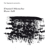 Daniel Menche - Raw Fall