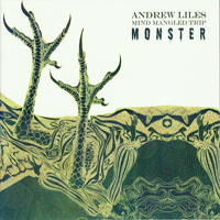 Andrew Liles - Mind Mangled Trip Monster