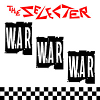 Selecter - War War War