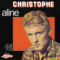 Christophe - Aline / Je Ne T'aime Plus (7'' Single)