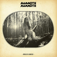 Mammoth Mammoth - Vol. III - Hell's Likely (Limited Edition)