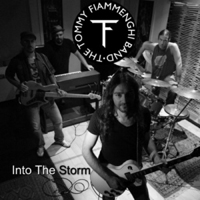 Tommy Fiammenghi Band - Into The Storm