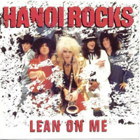 Hanoi Rocks - Lean On Me