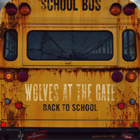 Wolves at the Gate - Back To School