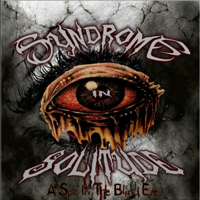 Syndrome In Solitude - A Spit In The Blind Eye