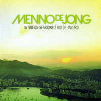 Menno De Jong - Intuition Sessions 2: Rio De Janeiro (mixed by Menno De Jong) [CD 1]
