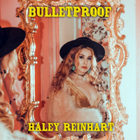 Haley Reinhart - Bulletproof (EP)