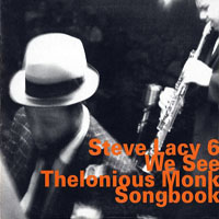 Steve Lacy - We See: Thelonious Monk Songbook