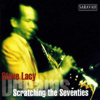 Steve Lacy - Scratching the Seventies - Dreams (CD 2)