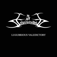 Eye Of Solitude - Lugubrious Valedictory