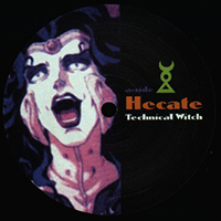 Hecate (USA) - Technical Witch / Tech Bitch EP