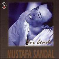 Mustafa Sandal - Suc Bende