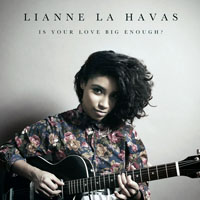 Lianne La Havas - Is Your Love Big Enough (Single)