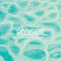 Poolside - Scion A/V presents: Poolside - Only Everything (Single)