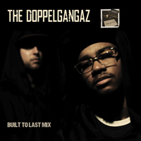 Doppelgangaz - Built To Last Mix