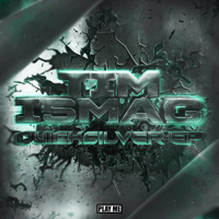 Tim Ismag - Quicksilver (EP)