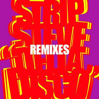 Strip Steve - Delta Disco Remixes (EP)