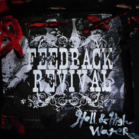 Feedback Revival - Hell & High Water
