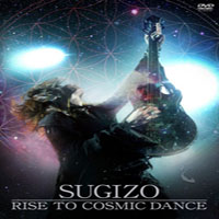 Sugizo - Rise To Cosmic Dance