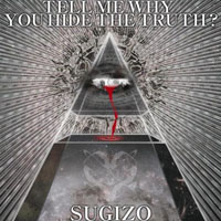 Sugizo - Tell Me Why You Hide The Truth? (Single)