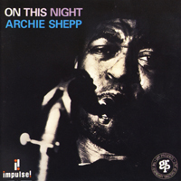 Archie Shepp Quartet - On This Night