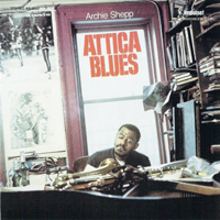 Archie Shepp Quartet - Attica Blues