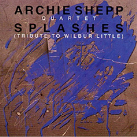Archie Shepp Quartet - Splashes