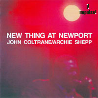 Archie Shepp Quartet - New Thing At Newport (split)