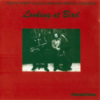 Archie Shepp Quartet - Archie Shepp & Niels Pedersen - Looking At BirdLooking At Bird (LP) (split)