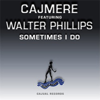 Cajmere - Sometimes I Do