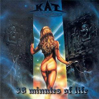 Kat - 38 Minutes Of Life (1996 Reissue)
