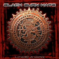 Black Burn Hate - A Theory Of Justice