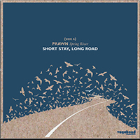 Prawn - Short Stay, Long Road (Single)