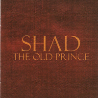 Shad - The Old Prince