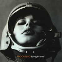 Trocadero - Flying by Wire