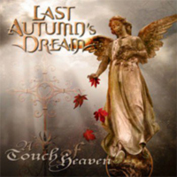Last Autumn's Dream - A Touch Of Heaven