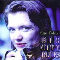 Sue Foley - Big City Blues