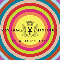 Vintage Trouble - Chapter II, Ep. II