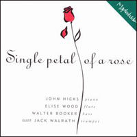 Hicks, John - Single Petal of a Rose
