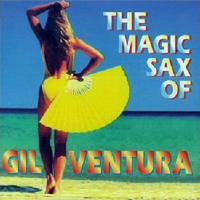 Gil Ventura - The Magic Sax Of Gil Ventura