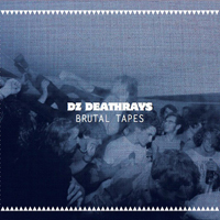 DZ Deathrays - Brutal Tapes
