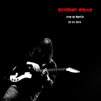 October Equus - 2014.04.20 - Live at BarCo